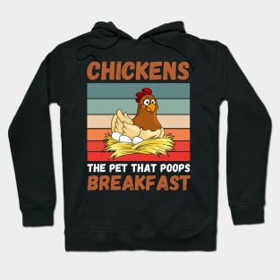 Chickens The Pet That Poops Breakfast, Funny Chicken Hoodie